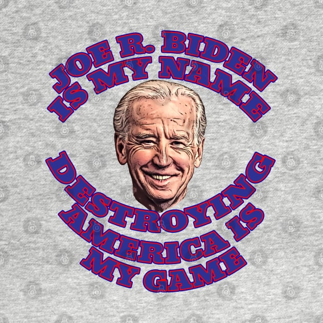 Biden Destroying America by Roly Poly Roundabout